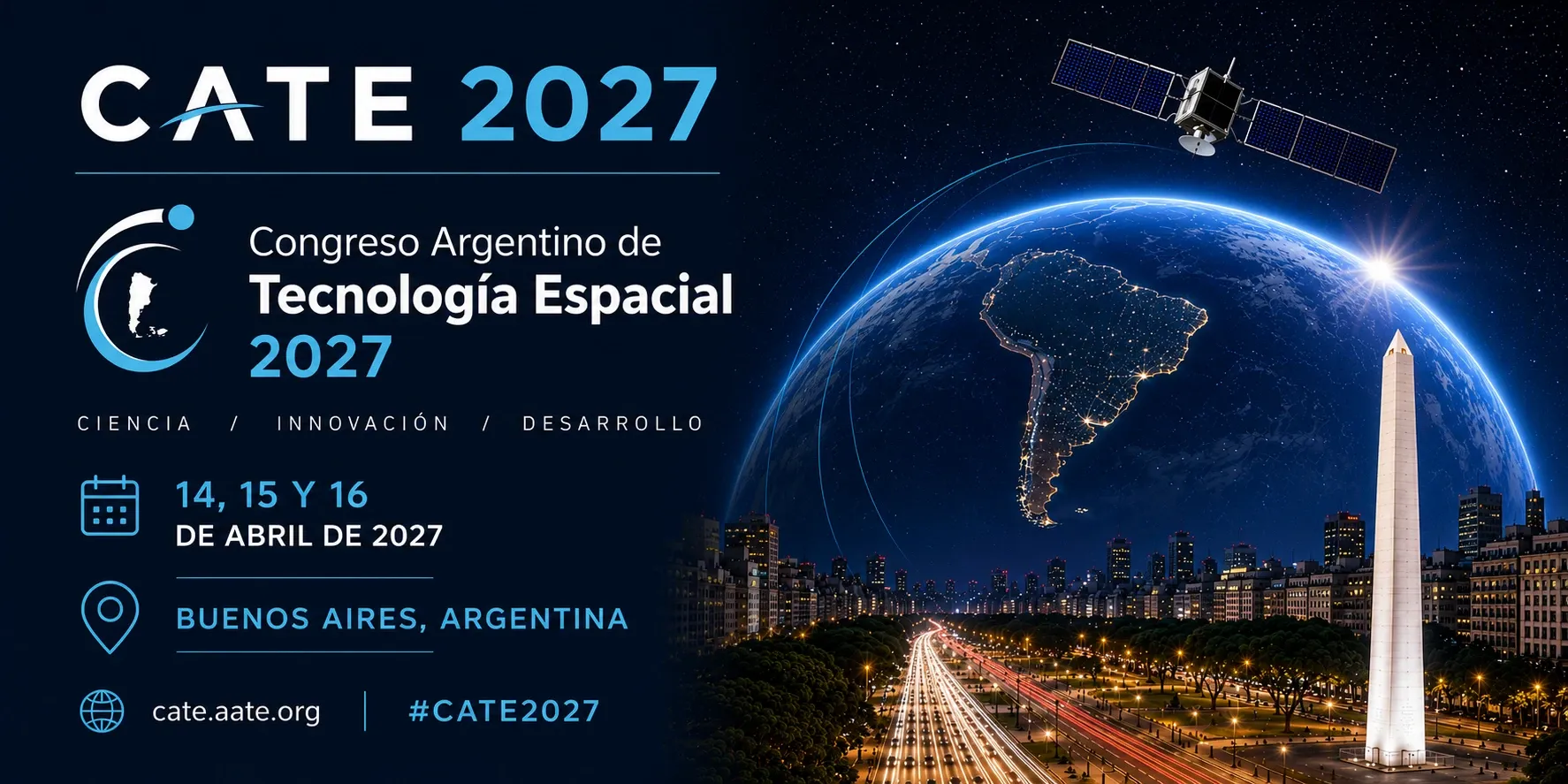 CATE 2027 — Congreso Argentino de Tecnología Espacial, 14, 15 y 16 de abril de 2027, Buenos Aires, Argentina